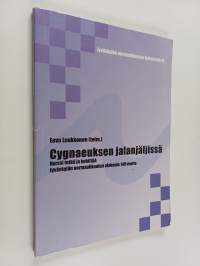 Cygnaeuksen jalanjäljissä : Norssi tutkii ja kehittää : Jyväskylän normaalikoulun alakoulu 140 vuotta