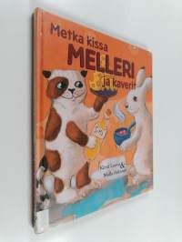 Metka kissa Melleri ja kaverit