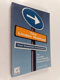 The Linden method for anxiety, panic attacks, phobias &amp; OCD - Your roadmap to recovery