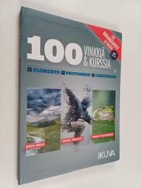 100 vinkkiä ja kurssia : Digikuvan tekijöiltä