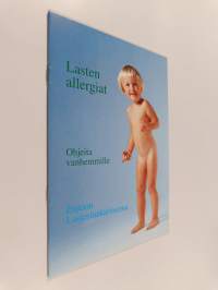 Lasten allergiat : Ohjeita vanhemmille