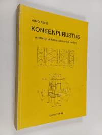 Koneenpiirustus ammatti- ja konepajakouluja varten