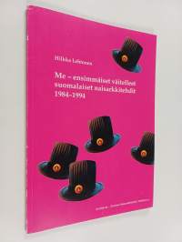 Me : ensimmäiset väitelleet suomalaiset naisarkkitehdit 1984-1994
