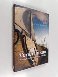 Veneruokaa : makunautintoja koko kesäksi