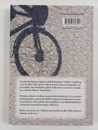 Unelmat vahvistavat sydäntä : polkupyörällä Savukoskelta Tuusulan Rantatielle