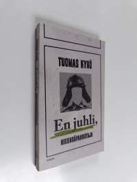 En juhli, Mielensäpahoittaja