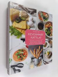 Keveämmät kattilat : ketona aikuisille ja tavallisena lapsille samalla kokkauksella - Ketona aikuisille ja tavallisena lapsille samalla kokkauksella