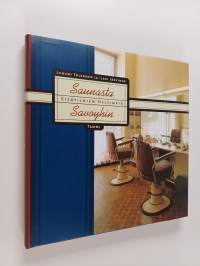 Saunasta Savoyhin : sisätilojen Helsinkiä