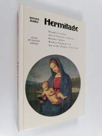 Hermitage : Primitive culture - Art of classical antiquity - Russian culture - Western European art - Art of the peoples of the East