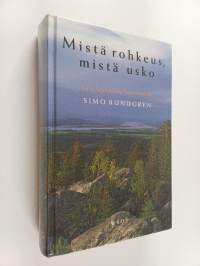 Mistä rohkeus, mistä usko : Lapin papin puheita Suomen kansalle