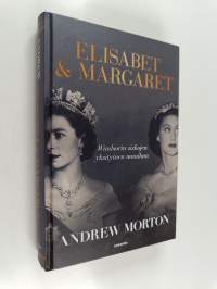 Elisabet &amp; Margaret : Windsorin siskojen yksityinen maailma