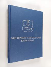 Sotiemme veteraanit, Kemi 1939-45