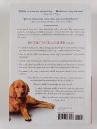 Be the Pack Leader - Use Cesar's Way to Transform Your Dog... and Your Life