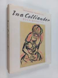 Ina Colliander : puun kosketus (signeerattu, tekijän omiste)