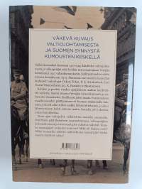Vallan kumoukset Suomessa 1917-1919 : Suomi ja vallan verkostot (signeerattu)