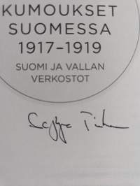 Vallan kumoukset Suomessa 1917-1919 : Suomi ja vallan verkostot (signeerattu)