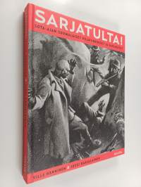 Sarjatulta! : sota-ajan suomalaiset pilapiirrokset ja sarjakuvat