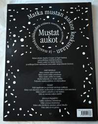 Mustat aukot - Matka mustan aukon keskustaan - ja maailmankaikkeuden erääseen suurimpaan mysteeriin