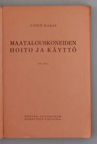 Maatalouskoneiden hoito ja käyttö -  Tieto ja Taito" -sarja (N:o 41) (Käyttöopaskirja, 20 luku )