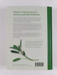 Parantavien ruokien opas : luonnonmukaisia hoitokeinoja yli 80 yleiseen vaivaan