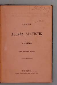 Lärobok i allmän statistik. (Tilastotieteen oppikirja, tilastotiede, erittäin harvinainen, 1800-luku )