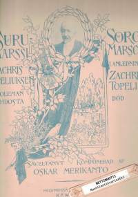 Surumarssi Zachris Topeliuksen kuoleman johdosta - Sorgmarsch i anledning af Zachris Topelii död