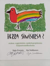 Herra Sinisorsa? : otoksia reggiolaisista opiskeluprojekteista harjaantumiskoulussa (signeerattu)