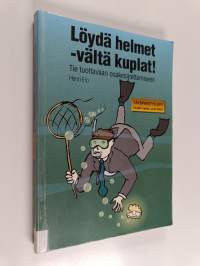Löydä helmet - vältä kuplat! : tie tuottavaan osakesijoittamiseen