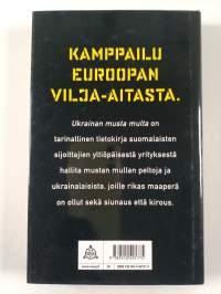 Ukrainan musta multa : tositarina viljelysmaasta, jonka piti ruokkia maailma