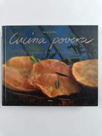 All'italiana : ruokia Italiasta ; Cucina povera &amp; ruokia Etelä-Italiasta (yhteisnide)