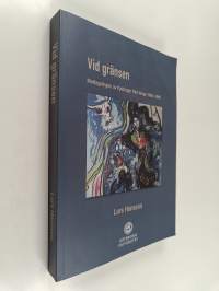 Vid gränsen - mottagningen av flyktingar från Norge 1940-1945