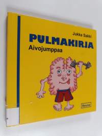 Pulmakirja : aivojumppaa - Aivojumppaa