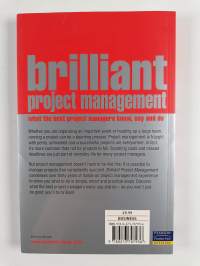 Brilliant project management : what the best project managers know, do and say