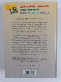 Ihminen muutosten keskellä : rentoutumiskyky, hypnoosi, itsehypnoosi, mielikuvat, kosketus, usko ja leikkimieli avuksemme