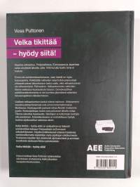 Velka tikittää : hyödy siitä!