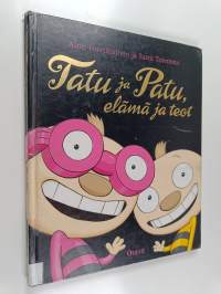 Tatu ja Patu, elämä ja teot