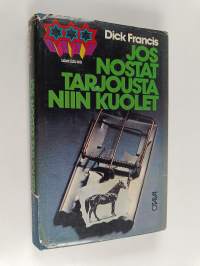 Jos nostat tarjousta niin kuolet