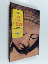 The far shore - Vipassana, The practice of insight