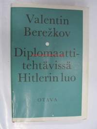 Diplomaattitehtävissä Hitlerin luo