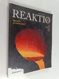 Reaktio 4 : Metallit ja materiaalit
