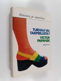 Turhaa vai tarpeellista