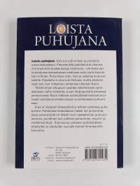 Loista puhujana : puhumisen taito, halu ja uskallus : laita itsesi likoon!