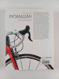 Suuri pyöräilijän käsikirja : täydellinen opas kaikille pyöräilijöille aloittelijoista asiantuntijoihin