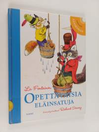 La Fontainen opettavaisia eläinsatuja - Opettavaisia eläinsatuja