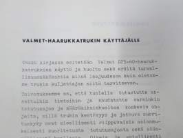 Valmet D 25-40 trukki / haarukkatrukki  25215- -käyttö- ja huolto-ohjekirja / käyttöohjekirja