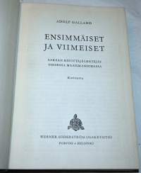 Ensimmäiset ja viimeiset : Saksan hävittäjälentäjät toisessa maailmansodassa