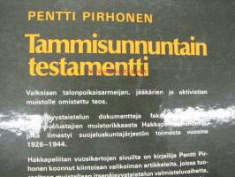 Tammisunnuntain testamentti. Dokumentteja Suomen itsenäisyystaistelusta faksimile-jäljennöksinä Hakkapeliitta-lehdestä
