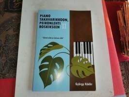 Piano takavarikkoon, peikonlehti roskikseen II - Elämä elää ja haluaa elää