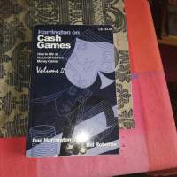 Harrington on Cash Games. How to Win at no-Limit Hold ´em Money Games. Volume II