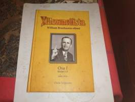 Yliluonnollista - William Branhamin elämä Osa I: Kirjat 1-3 1909-1950